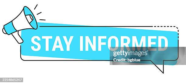 stay informed - speech bubble and megaphone on white background - continuous learning stock illustrations