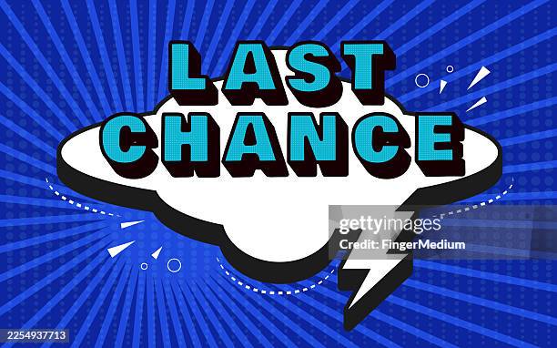 last chance comic design - last chance stock illustrations