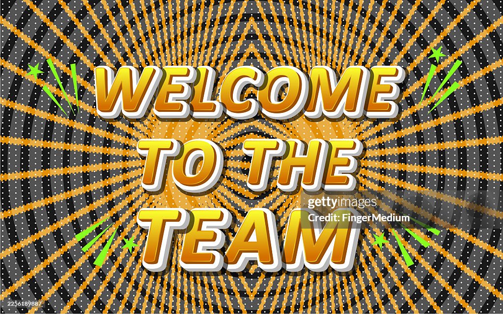 Welcome to the team text with comic background