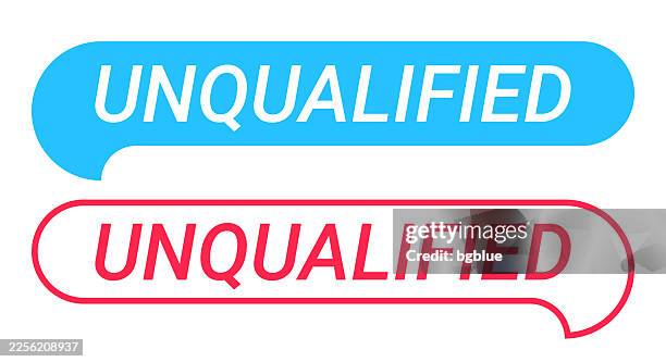 unqualified - blue and red speech bubble on white background - bad posture stock illustrations