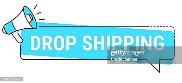 drop shipping - speech bubble and megaphone on white background - drop box stock illustrations