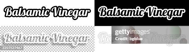 balsamic vinegar - text for design. blank, white and black backgrounds - line text - balsamic vinegar stock illustrations