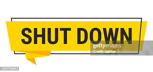 bildbanksillustrationer, clip art samt tecknat material och ikoner med shut down - yellow speech bubble on white background - nedstängning av statliga verksamheter