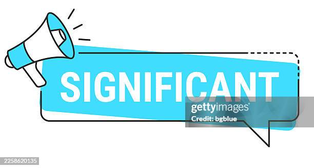 significant - speech bubble and megaphone on white background - big decision stock illustrations