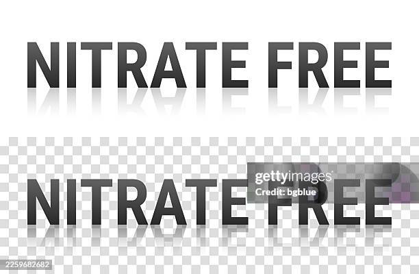 nitrate free - text with reflection on transparent background - fertilizer stock illustrations