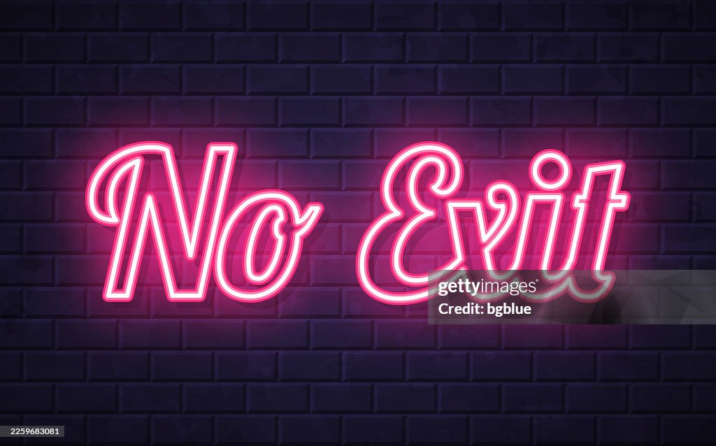 No Exit - Glowing neon text on brick wall background