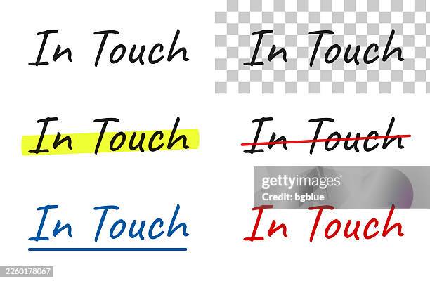 in touch - handwritten text, highlighted, crossed out, underlined on blank background - radical transparency stock illustrations