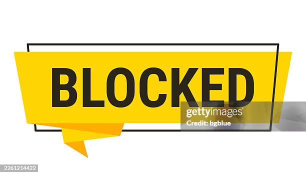blocked - yellow speech bubble on white background - clogged stock illustrations