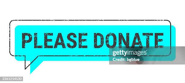 please donate - blue grunge speech bubble on blank background. - plea bargaining stock illustrations