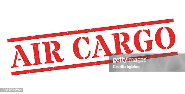 air cargo - red rubber stamp on blank background - air cargo stock illustrations