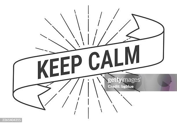 keep calm - banner with sunbursts on white background - keep calm stock illustrations