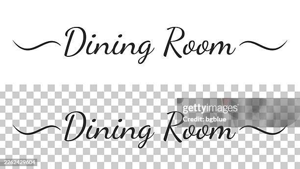 dining room - calligraphy text with swashes on blank background - fancy dinner table stock illustrations