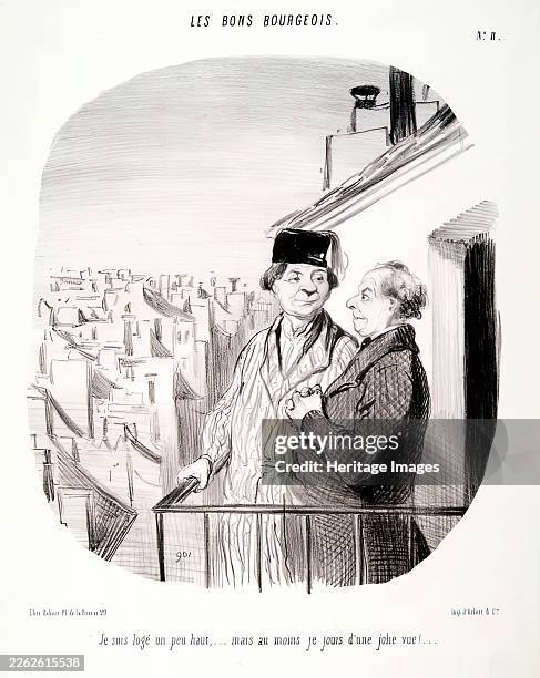 Les Bons Bourgeois. Je suis logé un peu haut....., 1846. ...mais au moins je jouis d'une jolie vue! Here Daumier's mocking gaze is directed towards a...