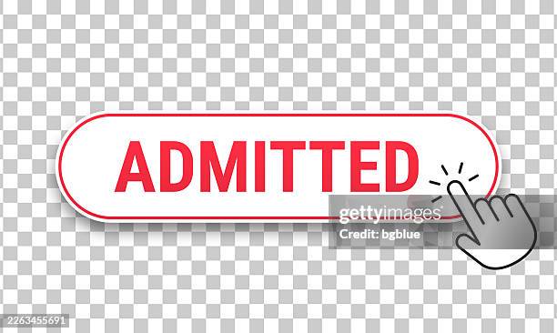 admitted - 3d click web button with hand cursor on blank background - press interview stock illustrations