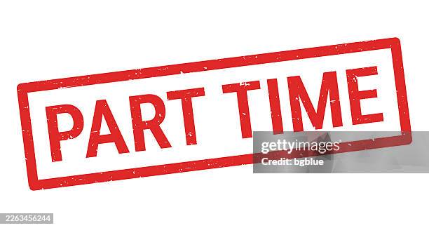 part time - red rubber stamp on white background - first job stock illustrations