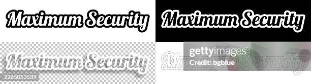 maximum security - text for design. blank, white and black backgrounds - line text - maximum security stock illustrations