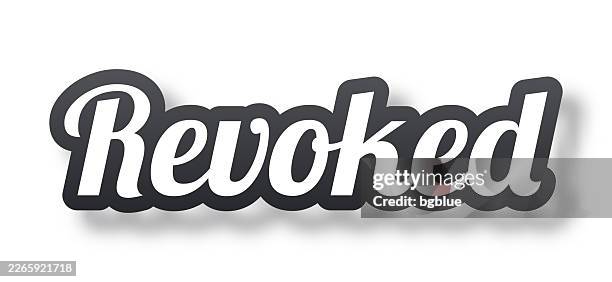 revoked - 3d text with shadow on white background - repeal of prohibition stock illustrations