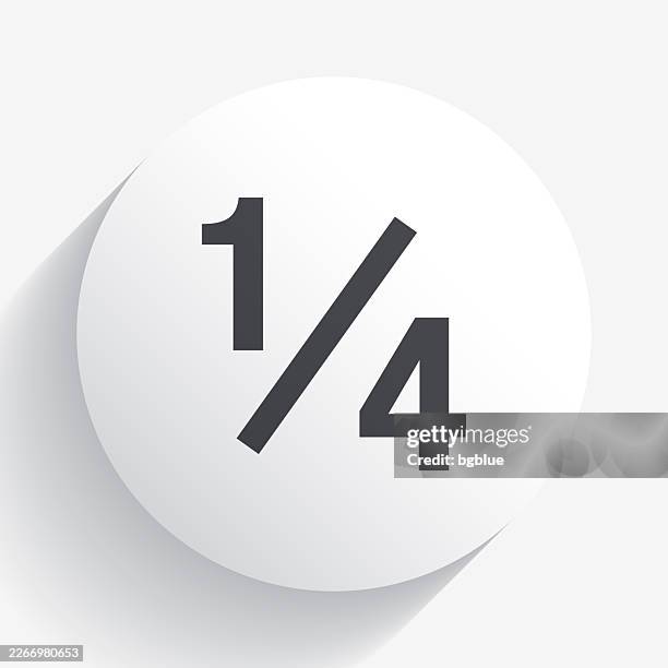 1 out of 4 - one quarter. icon on circle button with long shadow - basic algebra stock illustrations