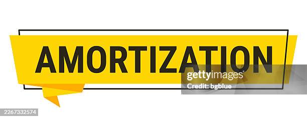 amortization - yellow speech bubble on white background - disbursement stock illustrations