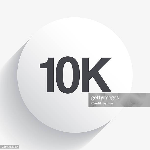 10k, 10000 - ten thousand. icon on circle button with long shadow - 10 3d vector stock illustrations