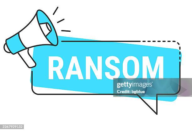 ransom - speech bubble and megaphone on white background - ransom note stock illustrations