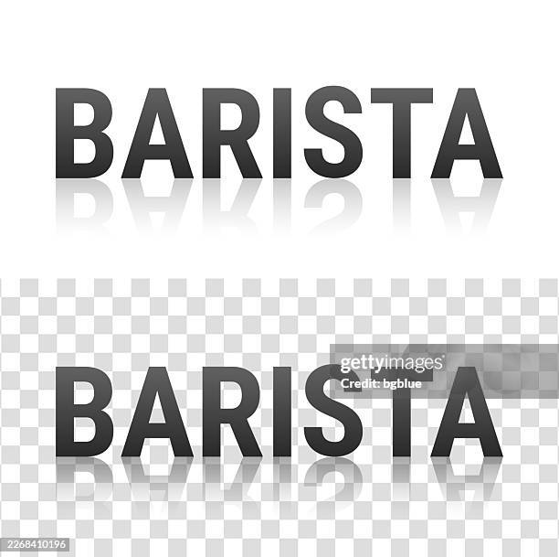 barista - text with reflection on transparent background - bartender stock illustrations