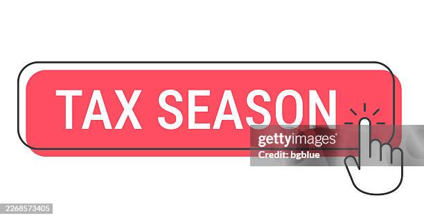 tax season - click button with hand cursor on white background - tax time vector stock illustrations