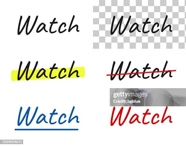 watch - handwritten text, highlighted, crossed out, underlined on blank background - facing audience stock illustrations