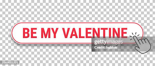 be my valentine - 3d click web button with hand cursor on blank background - finger pushing button stock illustrations