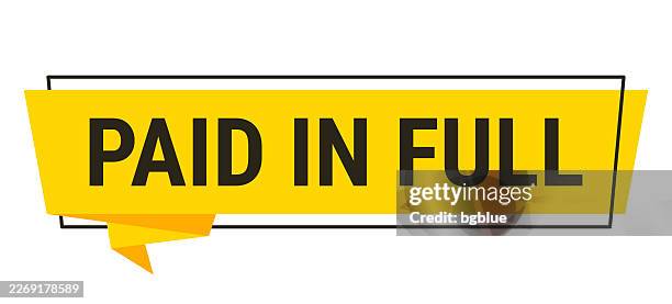 paid in full - yellow speech bubble on white background - stacked rectangles stock illustrations