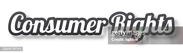 consumer rights - 3d text with shadow on white background - consumer protection stock illustrations