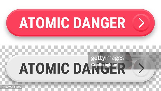 Atomic Danger - 3D click web buttons on blank background Atomic Danger - 3D click web buttons on blank background