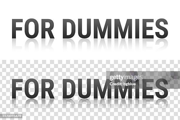 for dummies - text with reflection on transparent background - crash dummy stock illustrations
