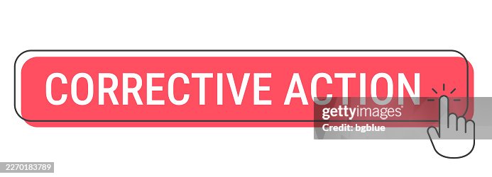 Corrective Action - Click button with hand cursor on white background Corrective Action - Click button with hand cursor on white background