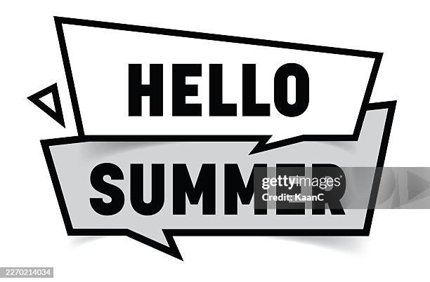 hello summer. modern speech bubble vector stock illustration - hello summer stock illustrations