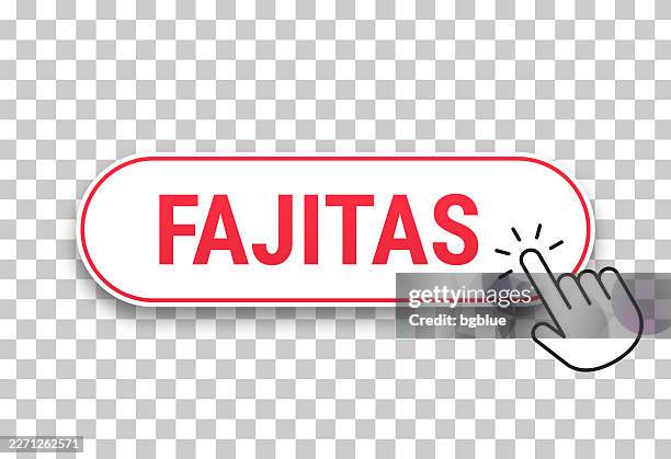 fajitas - 3d click web button with hand cursor on blank background - fajita stock illustrations