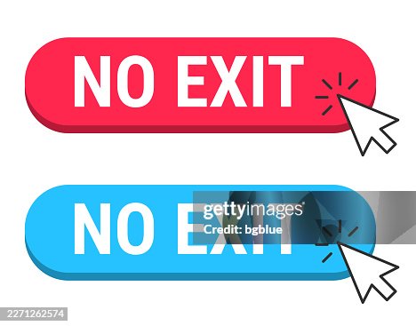 No Exit - Red and Blue buttons with cursor on white background No Exit - Red and Blue buttons with cursor on white background