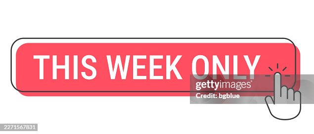 This Week Only - Click button with hand cursor on white background This Week Only - Click button with hand cursor on white background