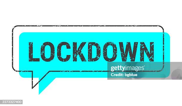 lockdown - blue grunge speech bubble on blank background. - static texture stock illustrations
