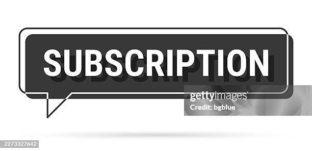 subscription - 3d black speech bubble on white background - subscription box stock illustrations