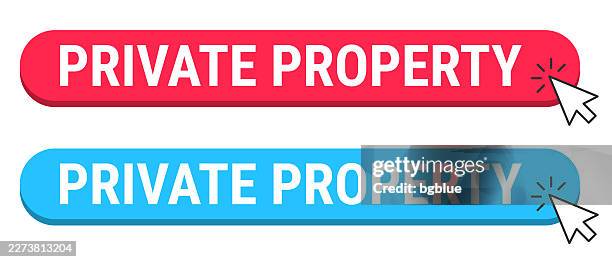 private property - red and blue buttons with cursor on white background - private property stock illustrations