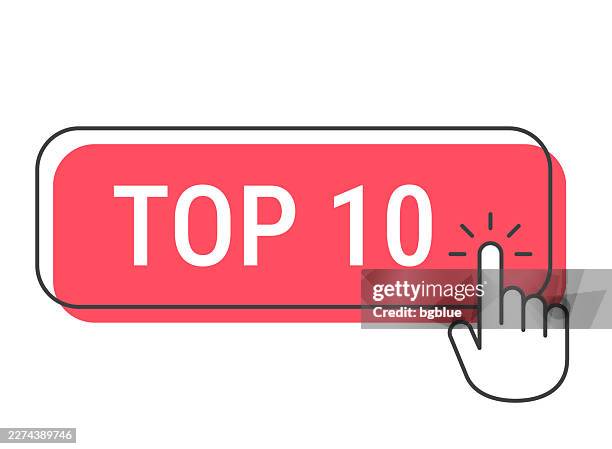 top 10 - click button with hand cursor on white background - top 10 stock illustrations