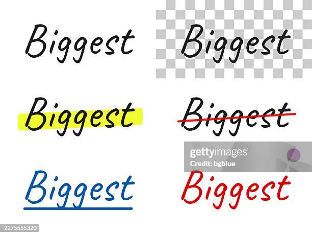 biggest - handwritten text, highlighted, crossed out, underlined on blank background - biggest stock illustrations