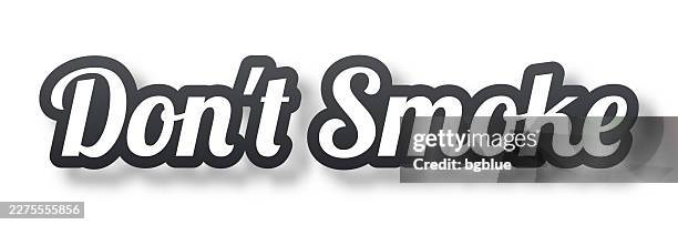 don't smoke - 3d text with shadow on white background - no symbol background stock illustrations