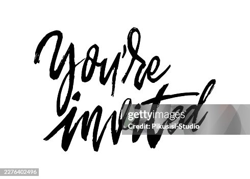 You’re Invited Hand Lettering Typography Isolated on White Background, Black Brush Script for Invitation Design You’re Invited Hand Lettering Typography Isolated on White Background, Black Brush Script for Invitation Design