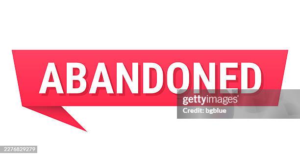 abandoned - red speech bubble on blank background - ghost town stock illustrations