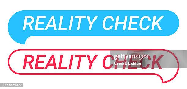 reality check - blue and red speech bubble on white background - reality concept stock illustrations