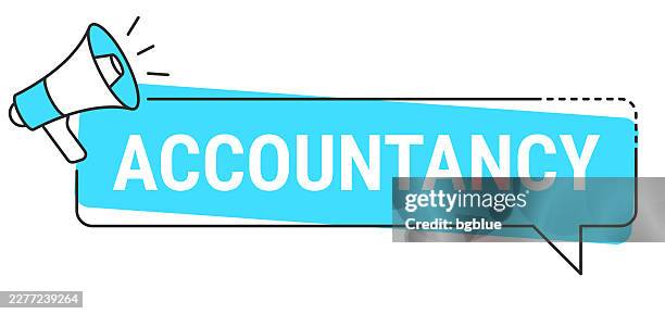 accountancy - speech bubble and megaphone on white background - bookkeeping stock illustrations