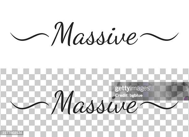 massive - calligraphy text with swashes on blank background - bigger stock illustrations
