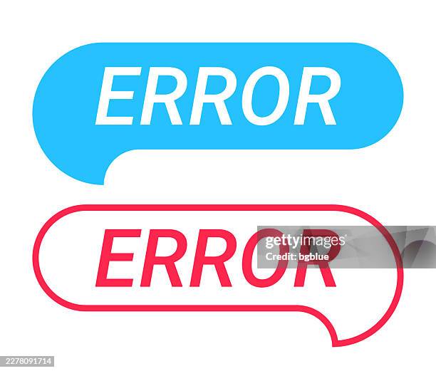 error - blue and red speech bubble on white background - wrong package stock illustrations